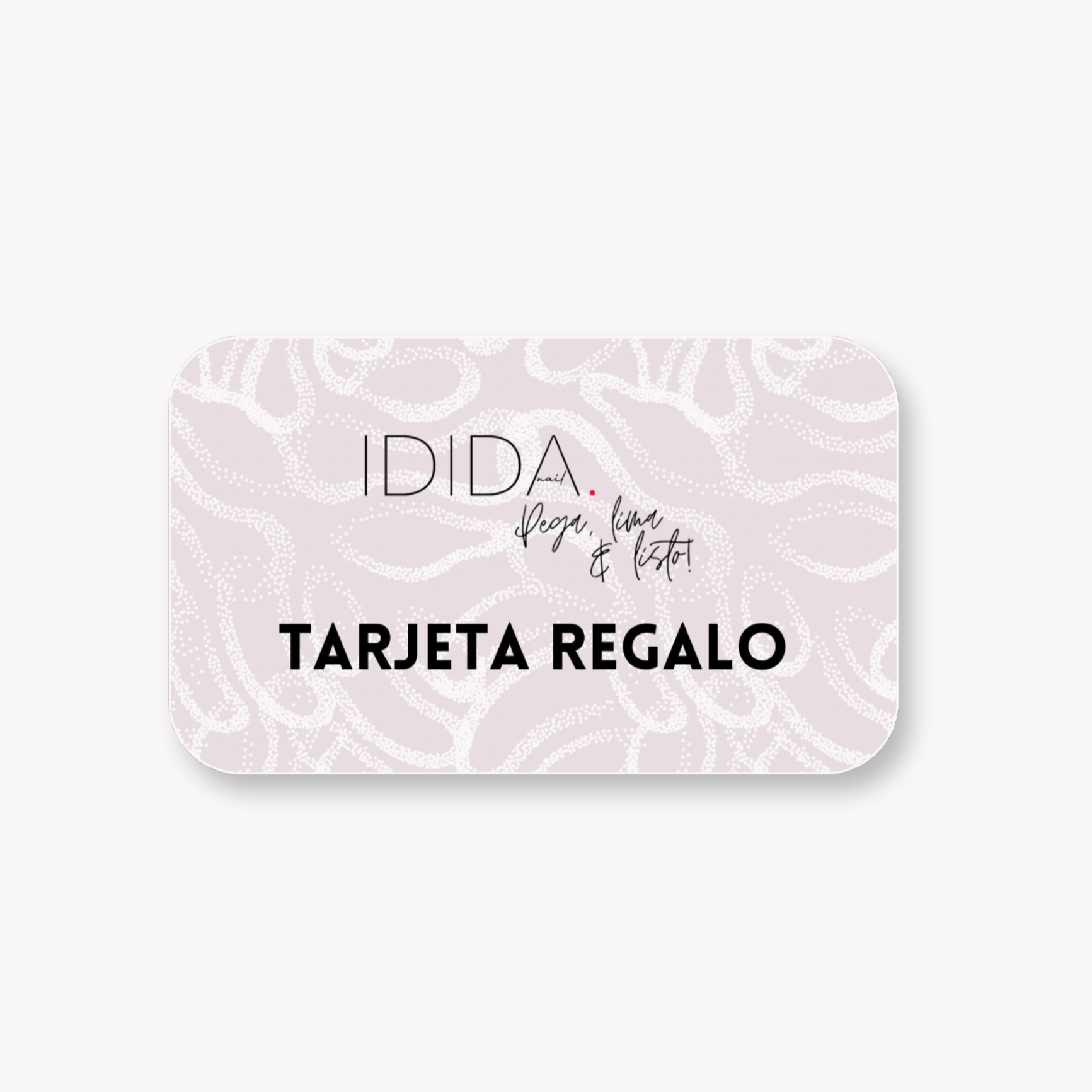 Tarjeta de Regalo - ididanail